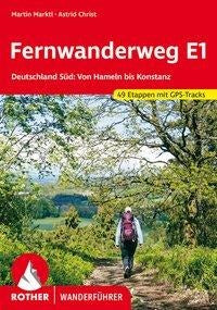 Fernwanderweg E1 Deutschland Süd: von Hameln bis Konstanz - Rother Wanderführer