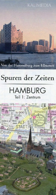 Spuren der Zeiten in Hamburg: Teil 1, Zentrum 1 : 5.000. Von der Hammaburg zum Elbtower