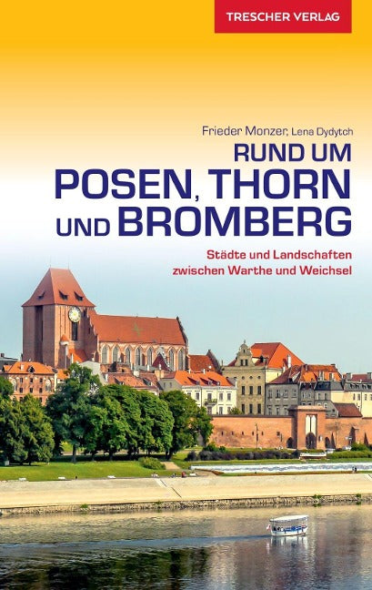 Rund um Posen, Thorn und Bromberg - Trescher Verlag