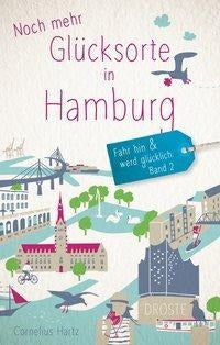 Noch mehr Glücksorte in Hamburg - Fahr hin und werd glücklich