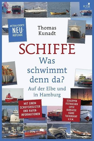 Schiffe - Was schwimmt denn da? Auf der Elbe und in Hamburg