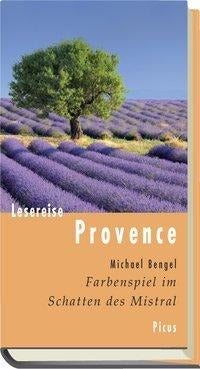 Lesereise Provence: Farbenspiel im Schatten des Mistral