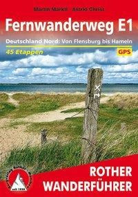 Fernwanderweg E1 - Deutschland Nord: von Flensburg bis Hameln - Rother Wanderführer