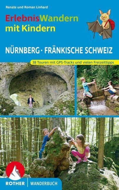 Erlebniswandern mit Kindern Nürnberg - Fränkische Schweiz - Rother Wanderführer