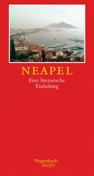 Neapel - Eine literarische Einladung