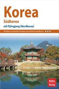 Nelles Guide Reiseführer Korea:  Südkorea - mit Pjöngjang (Nordkorea)