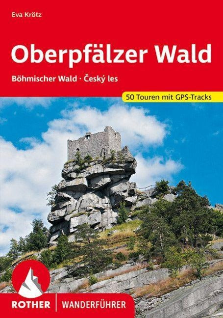 Oberpfälzer Wald - Rother Wanderführer