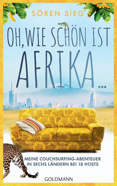 Oh, wie schön ist Afrika ...  Meine Couchsurfing-Abenteuer in sechs Ländern bei 18 Hosts
