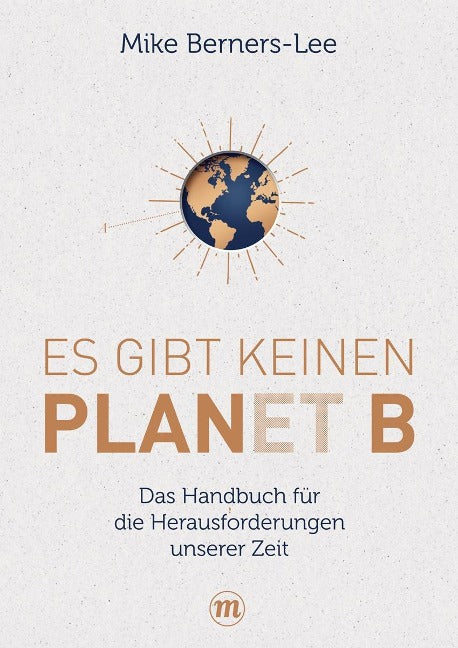 Es gibt keinen Planet B von Mike Berners-Lee