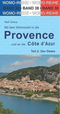 Mit dem Wohnmobil in die Provence und an die Côte d' Azur. Teil 2: Der Osten - WoMo