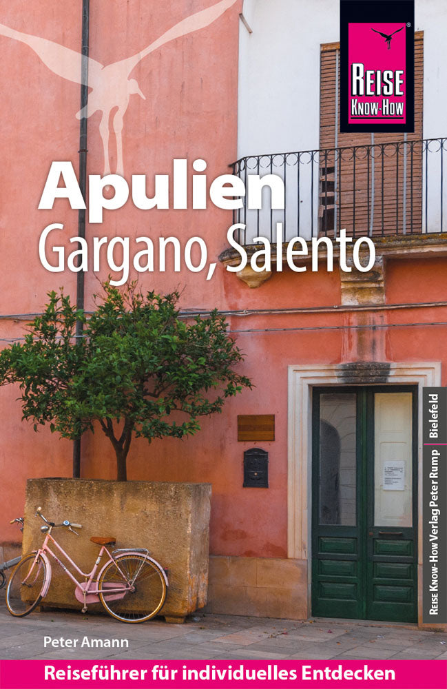 Apulien, Gargano, Salento - Reise Know-How
