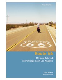 Route 66. Mit dem Fahrrad von Chicago nach Los Angeles
