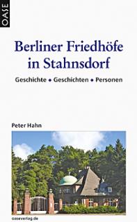 Berliner Friedhöfe in Stahnsdorf - Oase Verlag