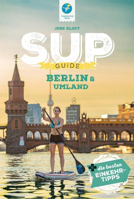 Berlin & Umland - SUP/Kanu-Guide