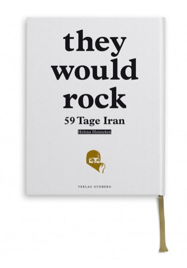 they would rock - 59 Tage Iran