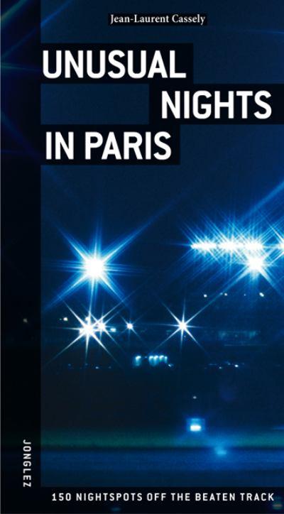 Unusual Nights in Paris - Jonglez Publishing