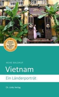 Vietnam - Ein Länderporträt