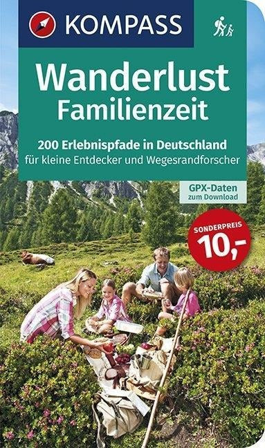 Wanderlust Familienzeit: 200 Erlebnispfade in Deutschland für kleine Entdecker und Wegesrandforscher